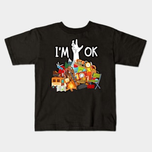 I'm Ok Funny Camping Hiking Lover Kids T-Shirt